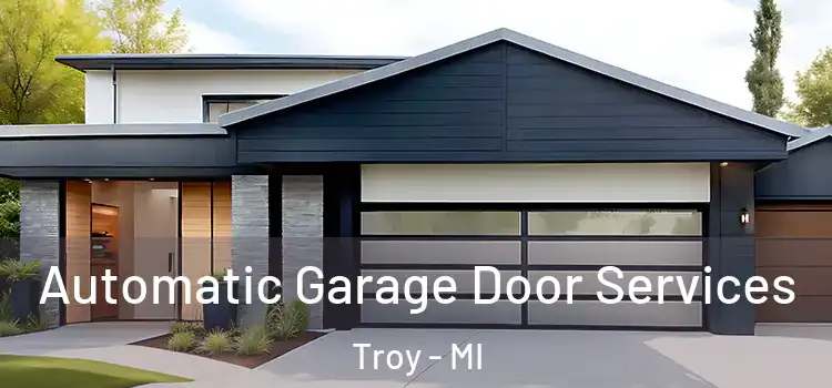  Automatic Garage Door Services Troy - MI