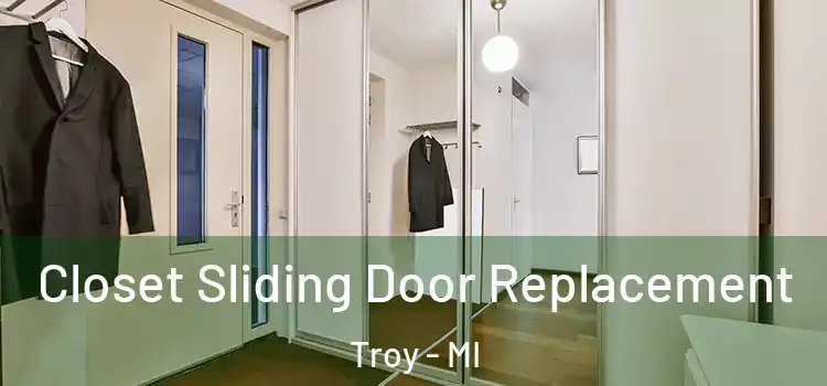 Closet Sliding Door Replacement Troy - MI