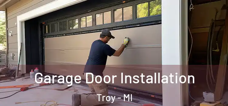  Garage Door Installation Troy - MI