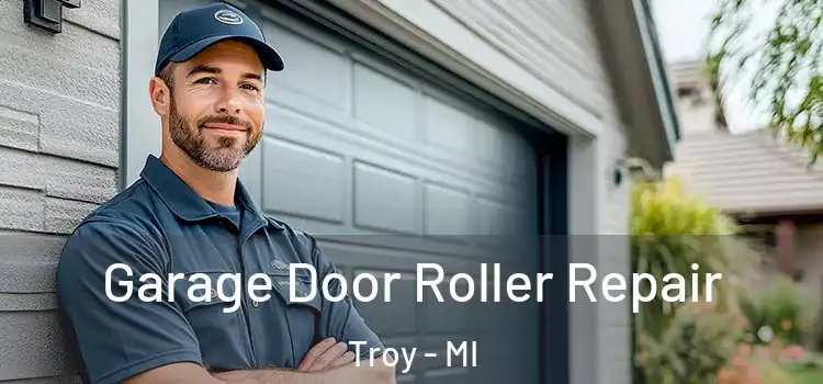  Garage Door Roller Repair Troy - MI