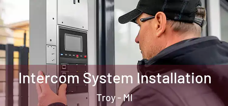  Intercom System Installation Troy - MI