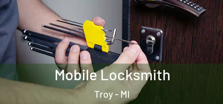 Mobile Locksmith Troy - MI