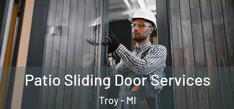  Patio Sliding Door Services Troy - MI